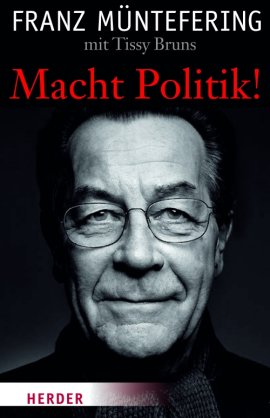 Macht Politik! – Franz Müntefering, Tissy Bruns – Herder Verlag – Bücher & Literatur Sachbücher Politik & Gesellschaft – Charts & Bestenlisten