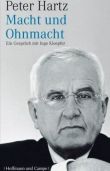 Macht und Ohnmacht  - Ein Gespräch mit Inge Kloepfer - Peter Hartz - Wirtschaftsbiografie - Hoffmann und Campe