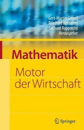 Mathematik – Motor der Wirtschaft – Initiative der Wirtschaft zum Jahr der Mathematik – Gert-Martin Greuel, Reinhold Remmert, Gerhard Rupprecht – Springer Verlag – Bücher & Literatur Sachbücher Forschung & Wissen, Wirtschaft & Business – Charts & Bestenlisten