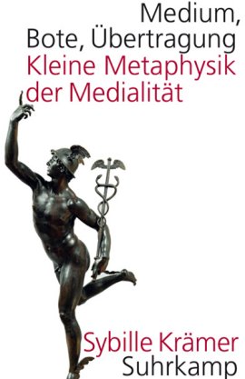 Medium, Bote, Übertragung – Kleine Metaphysik der Medialität – Sybille Krämer – Suhrkamp Verlag – Bücher & Literatur Sachbücher Metaphysik, Mystik & Esoterik – Charts & Bestenlisten