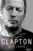 Mein Leben - Eric Clapton, Christopher Simone Sykes - Musikerbiografie - Kiepenheuer & Witsch - Focus Sachbücher - Bestseller-Liste Hardcover