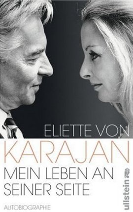 Mein Leben an seiner Seite – Autobiographie – Eliette von Karajan – Herbert von Karajan, Künstlerbiografie – Ullstein – Bücher & Literatur Sachbücher Biografie – Charts & Bestenlisten