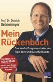 Mein Rückenbuch - Das sanfte Programm zwischen High Tech und Naturheilkunde - Dietrich Grönemeyer