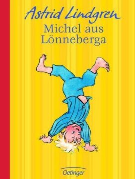 Michel aus Lönneberga – Jubiläumsedition – Astrid Lindgren – Bücher (Bildband) Romane & Literatur Kinder & Jugend – Charts, Bestenlisten, Top 10, Hitlisten, Chartlisten, Bestseller-Rankings