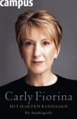 Mit harten Bandagen - Die Autobiografie - Carly Fiorina - Wirtschaftsbiografie