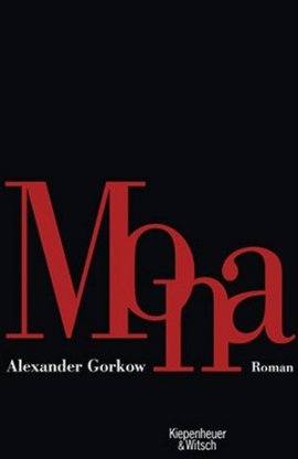 Mona – Alexander Gorkow – Kiepenheuer & Witsch – Bücher & Literatur Romane & Literatur Roman – Charts & Bestenlisten