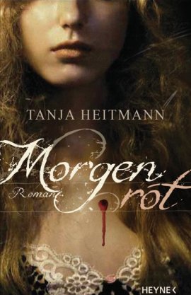 Morgenrot – Tanja Heitmann – Heyne Verlag (Random House) – Bücher & Literatur Romane & Literatur Fantasy & SciFi – Charts & Bestenlisten