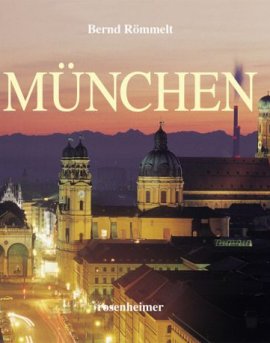 München – Bernd Römmelt – rosenheimer – Bücher (Bildband) Sachbücher Urlaub & Reise, Bildband – Charts & Bestenlisten