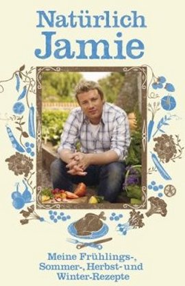 Natürlich Jamie – Meine Frühlings-, Sommer-, Herbst- und Winterrezepte – Jamie Oliver – Bücher & Literatur Sachbücher Kochbuch – Charts, Bestenlisten, Top 10, Hitlisten, Chartlisten, Bestseller-Rankings