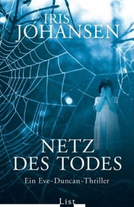 Netz des Todes – Ein Eve-Duncan-Thriller – Iris Johansen – Bücher & Literatur Romane & Literatur Thriller – Charts, Bestenlisten, Top 10, Hitlisten, Chartlisten, Bestseller-Rankings