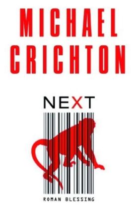Next – Michael Crichton – Bücher & Literatur Romane & Literatur Thriller – Charts, Bestenlisten, Top 10, Hitlisten, Chartlisten, Bestseller-Rankings