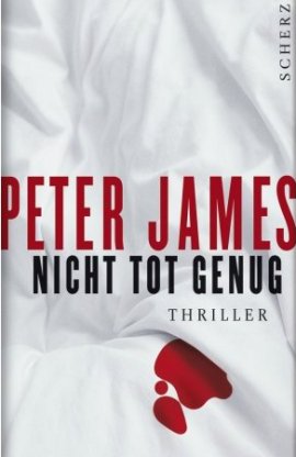 Nicht tot genug – Der 3. Fall für Roy Grace – Peter James – Scherz (Fischerverlage) – Bücher & Literatur Romane & Literatur Thriller – Charts & Bestenlisten