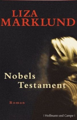 Nobels Testament – Ein Fall für Annika Bengtzon – Liza Marklund – Hoffmann und Campe (Ganske) – Bücher & Literatur Romane & Literatur Krimis & Thriller – Charts & Bestenlisten