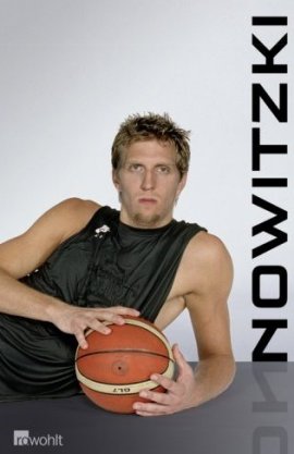 Nowitzki – Dirk Nowitzki, Peter Sartorius, Joachim Mölter – Sportlerbiografie – Rowohlt Verlag (Rowohlt) – Bücher & Literatur Sachbücher Biografie – Charts & Bestenlisten