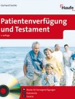 Patientenverfügung und Testament - 2., aktualisierte Auflage, mit CD-ROM - Gerhard Geckle  - Haufe Verlag