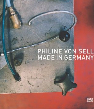 Philine von Sell – Made in Germany – Hans-Jörg Clement, Peter Funken, Anne Maier – Hatje Cantz – Bücher (Bildband) Sachbücher Kunst & Kultur, Bildband – Charts & Bestenlisten