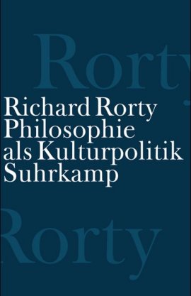 Philosophie als Kulturpolitik – Richard Rorty – Philosophie – Suhrkamp – Bücher & Literatur Sachbücher Philosophie – Charts & Bestenlisten