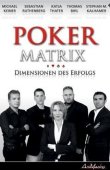 Poker Matrix - Dimensionen des Erfolgs - Thomas Bihl, Stephan M. Kalhamer, Michael Keiner, Sebastian Ruthenberg - AniMazing