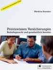 Praxiswissen Versicherungen - Bedarfsgerecht und ganzheitlich beraten - 3., aktualisierte und erweiterte Auflage - Matthias Beenken - Frankfurt School