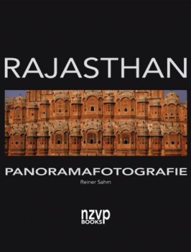 Rajasthan – Land der Könige – Panoramafotografie – Reiner Sahm – Panoramafotografie – nzvp – Bücher (Bildband) Sachbücher Bildband, Urlaub & Reise – Charts & Bestenlisten