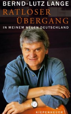 Ratloser Übergang – In meinem neuen Deutschland – Bernd-Lutz Lange – Kiepenheuer & Witsch – Bücher & Literatur Sachbücher – Charts & Bestenlisten