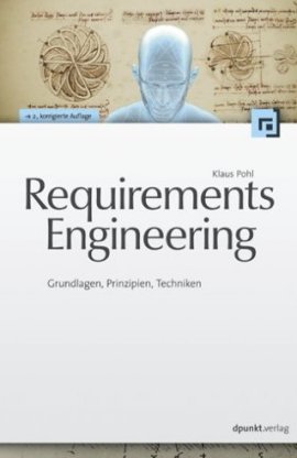 Requirements Engineering – Grundlagen, Prinzipien,Techniken – 2., korrigierte Auflage – Klaus Pohl – dpunkt.verlag (Heise) – Bücher & Literatur Sachbücher Computer & Internet – Charts & Bestenlisten