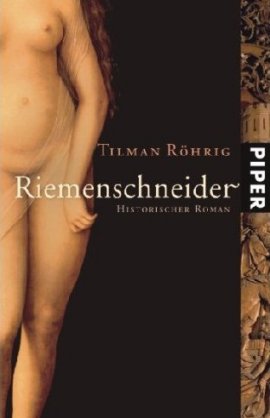 Riemenschneider &ndash; Tilman R&ouml;hrig &ndash; B&uuml;cher & Literatur Romane & Literatur Historischer Roman &ndash; Charts, Bestenlisten, Top 10, Hitlisten, Chartlisten, Bestseller-Rankings