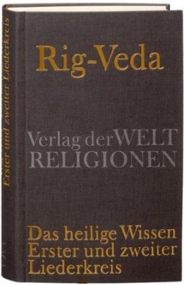 Rig-Veda – Das heilige Wissen – Erster und zweiter Liederkreis – Michael Witzel, Toshifumi Goto, Eijro Doyama, Mislav Jezic – Verlag der Weltreligionen (Insel) – Bücher & Literatur Romane & Literatur Glaube & Religion – Charts, Bestenlisten, Top 10, Hitlisten, Chartlisten, Bestseller-Rankings