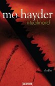 Ritualmord - Mo Hayder - Goldmann (Random House)