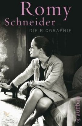 Romy Schneider – Die Biographie – Günter Krenn – Starbiografie, Filmstars – Aufbau Verlag – Bücher & Literatur Sachbücher Biografie – Charts & Bestenlisten