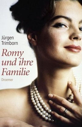 Romy und ihre Familie – Jürgen Trimborn – Romy Schneider, Starbiografie – Droemer/Knaur – Bücher & Literatur Sachbücher Biografie – Charts & Bestenlisten