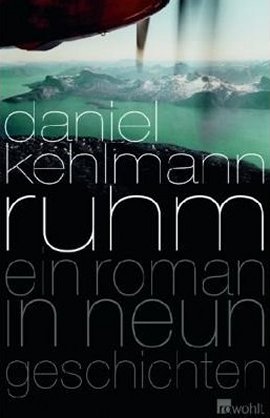 Ruhm – Ein Roman in neun Geschichten – Daniel Kehlmann – Rowohlt Verlag (Rowohlt) – Bücher & Literatur Romane & Literatur Roman – Charts & Bestenlisten