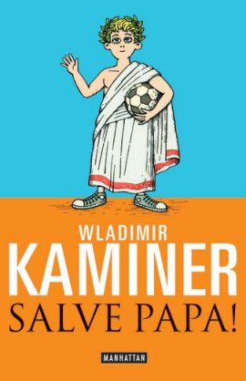 Salve Papa! – Mit Fotos/Illustrationen von Vitali P. Konstantinov – Wladimir Kaminer – Vitali P. Konstantinov – Manhattan (Random House) – Bücher & Literatur Romane & Literatur Roman – Charts & Bestenlisten