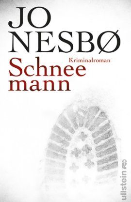 Schneemann – Jo Nesbø – Ullstein Verlag (Ullstein) – Bücher & Literatur Romane & Literatur Krimis & Thriller – Charts & Bestenlisten