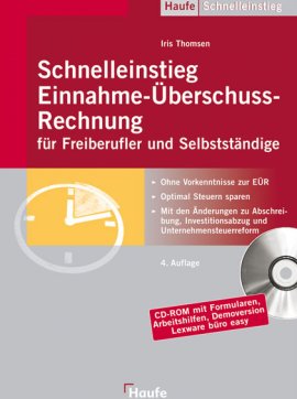 Schnelleinstieg Einnahme-Überschuss-Rechnung für Freiberufler und Selbstständige – Buch mit CD-ROM – Iris Thomsen – Selbstständigkeit – Haufe – Bücher (Bildband) Sachbücher Ratgeber, Wirtschaft – Charts & Bestenlisten