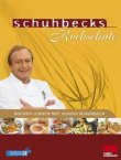 Schuhbecks Kochschule - Kochen lernen mit Alfons Schuhbeck - Alfons Schuhbeck - Zabert Sandmann