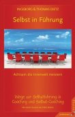 Selbst in Führung - Achtsam die Innenwelt meistern - Wege zur Selbstführung in Coaching und Selbst-Coaching. Mit einem Vorwort von Helm Stierlin - Ingeborg Dietz, Thomas Dietz - Junfermann