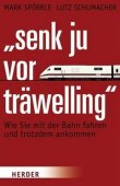 Senk ju vor träwelling - Wie Sie mit der Bahn fahren und trotzdem ankommen - deutsches Filmplakat - Film-Poster Kino-Plakat deutsch