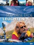 Sieh diese Erde leuchten! 30 Jahre mit dem Fahrrad um die Welt - Tilmann Waldthaler, Carlson Reinhard - BVA