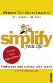 Simplify Your Life - Einfacher und glücklicher leben - Werner Tiki Küstenmacher, Lothar J. Seiwert - Zeitmanagement