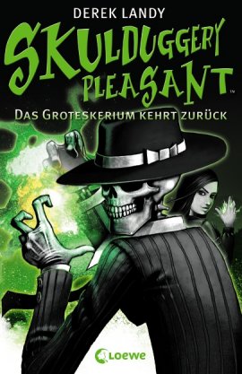 Skulduggery Pleasant – Band 2: Das Groteskerium kehrt zurück