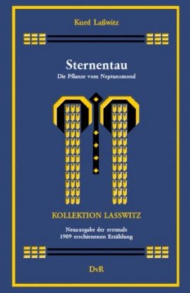 Sternentau – Die Pflanze vom Neptunsmond – Kollektion Laßwitz, Band I.8 – Kurd Laßwitz, Dieter von Reeken – DvR Verlag – Bücher & Literatur Romane & Literatur Roman – Charts & Bestenlisten