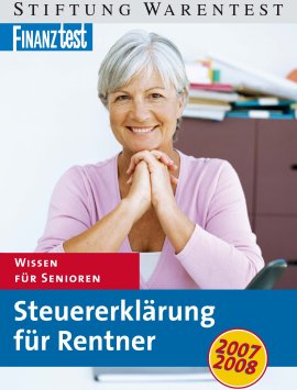Steuererklärung für Rentner 2007/2008 – Wissen für Senioren – FINANZtest – Stiftung Warentest – Bücher (Bildband) Sachbücher Ratgeber, Steuern – Charts & Bestenlisten