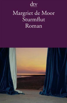 Sturmflut – Margriet de Moor – dtv – Bücher & Literatur Sachbücher Roman – Charts & Bestenlisten