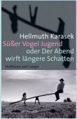 Süßer Vogel Jugend oder Der Abend wirft längere Schatten - Hellmuth Karasek - Älter werden - Hoffmann und Campe (Ganske)