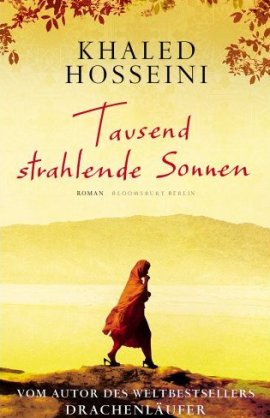 Tausend strahlende Sonnen – Khaled Hosseini – Bloomsbury – Bücher & Literatur Romane & Literatur Roman – Charts & Bestenlisten