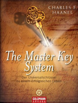 The Master Key System – Der Universalschlüssel zu einem erfolgreichen Leben – Charles F. Haanel – The Secret – Arkana Verlag (Goldmann) – Bücher (Bildband) Sachbücher Ratgeber & Lebenshilfe, Mystik & Esoterik – Charts & Bestenlisten