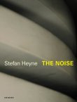 The Noise - Die Belichtung des Ungewissen
