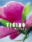 Ticino con Amore - Kulinarische Streifzüge zwischen dem Lago Maggiore und dem Lago di Lugano, Band II - Marion Michels, Dave Brüllmann - Tessin - La Tavola Verlag