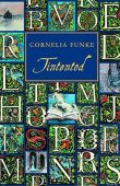 Tintentod – Teil 3 der Tintenwelt-Trilogie – Cornelia Funke – Tintenwelt
